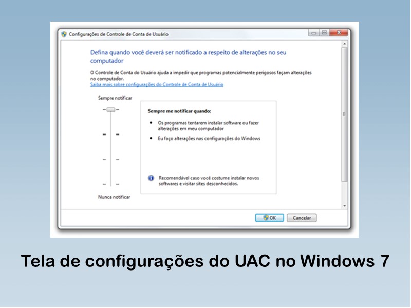 Tela de configurações do UAC no Windows 7